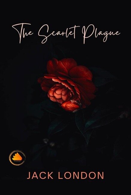 The Scarlet Plague - Jack London
