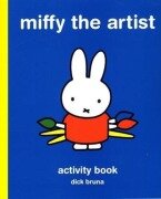 Cover-Bild zum Titel 'Miffy the Artist' von 'Dick Bruna'