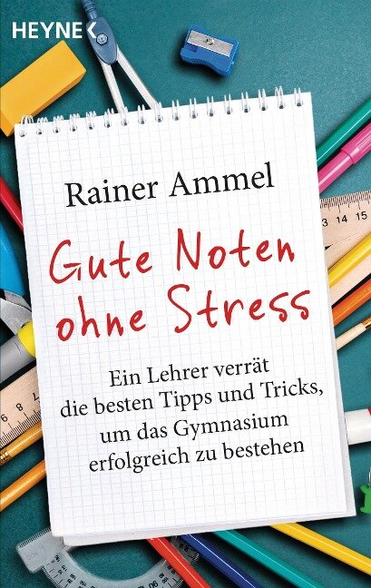 Gute Noten ohne Stress - Rainer Ammel