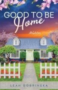 Cover-Bild zum Titel 'Good To Be Home' von 'Leah Dobrinska'