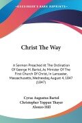 Cover-Bild zum Titel 'Christ The Way' von 'Cyrus Augustus Bartol'