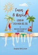 Cover-Bild zum Titel 'Cuca & Racha Leben im Casa Hada del Sol, zwei Kakerlakenfreunde haben ihren Spaß, Cuca die Macho Kakerlake, Racha die neugierige Kakerlake' von 'Simone Böttcher'