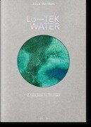 Cover-Bild zum Titel 'Julia Watson. Lo-TEK. Water. A Field Guide for TEKnology' von 'Julia Watson'