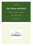 Cover-Bild zum Titel 'Workbook: Der Traum vom Buch' von 'Heike Thormann'