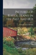 Pictures of Rhode Island in the Past, 1642-1833 - Gertrude Selwyn Kimball