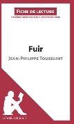 Fuir de Jean-Philippe Toussaint (Fiche de lecture) - Lepetitlitteraire, Marie-Charlotte Schneider