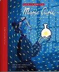 Marie Curie - eine Frau verändert die Welt - Christine Schulz-Reiss
