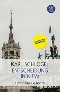 Cover-Bild zum Titel 'Entscheidung in Kiew' von 'Karl Schlögel'