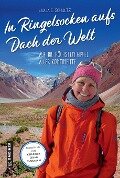 Cover-Bild zum Titel 'In Ringelsocken aufs Dach der Welt' von 'Julia E. Schultz'