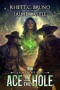 Cover-Bild zum Titel 'Ace in the Hole' von 'Jaime Castle, Rhett C Bruno'