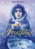 Frostfeuer 01 - Kai Meyer, Yann Krehl