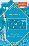 Polizeiärztin Magda Fuchs - Das Leben, ein ewiger Traum - Helene Sommerfeld