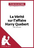 La Vérité sur l'affaire Harry Quebert de Joël Dicker (Fiche de lecture) - Lepetitlitteraire, Luigia Pattano