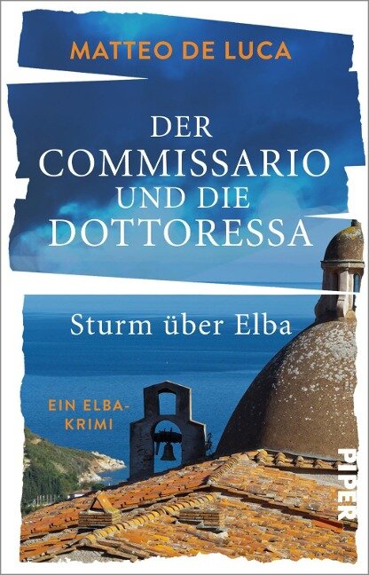 Der Commissario und die Dottoressa - Sturm über Elba - Matteo de Luca