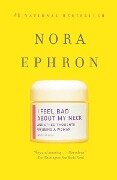 I Feel Bad about My Neck - Nora Ephron