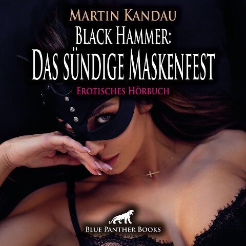 Black Hammer: Das sündige Maskenfest | Erotische Geschichte Audio CD - Martin Kandau