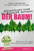 Wunderpflanze gegen Klimakrise entdeckt: Der Baum! - Felix Finkbeiner, Plant-for-the-Planet