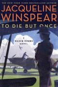 To Die but Once - Jacqueline Winspear