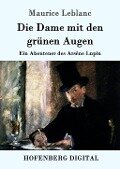 Cover-Bild zum Titel 'Die Dame mit den grünen Augen' von 'Maurice Leblanc'