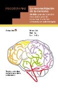 Cover-Bild zum Titel 'La reconsolidación de la memoria' von 'Bruce Ecker, Robin Ticic, Laurel Hulley, Roc Filella Pujolà'