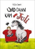 Und dann kam Juli - Petra Eimer