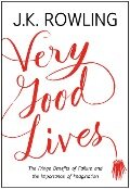 Very Good Lives - J. K. Rowling