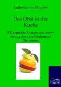 Cover-Bild zum Titel 'Das Obst in der Küche' von 'Ludovica von Pröpper'