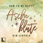 Ascheblüte - Kim Leopold