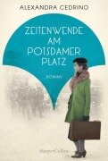 Cover-Bild zum Titel 'Zeitenwende am Potsdamer Platz' von 'Alexandra Cedrino'