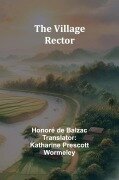 The Village Rector - Honoré de Balzac