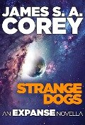 Strange Dogs - James S. A. Corey