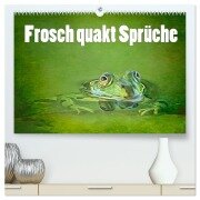 Frosch quakt Sprüche (hochwertiger Premium Wandkalender 2026 DIN A2 quer), Kunstdruck in Hochglanz - Liselotte Brunner-Klaus