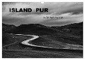 Island pur (Wandkalender 2024 DIN A3 quer), CALVENDO Monatskalender - Roswitha Irmer