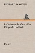 Fliegende Holländer. French - Richard Wagner