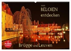 Belgien entdecken - Brügge und Leuven (Wandkalender 2025 DIN A2 quer), CALVENDO Monatskalender - Jutta Heußlein