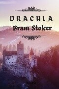 DRACULA by Bram Stoker - Bram Stoker