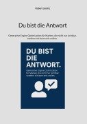 Cover-Bild zum Titel 'Du bist die Antwort' von 'Robert Justitz'