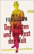 Der Westen und der Rest der Welt - Niall Ferguson