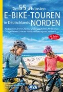 Cover-Bild zum Titel 'Die 55 schönsten E-Bike-Touren in Deutschlands Norden mit Knotenpunkten und GPS-Tracks Download aller 55 Radtouren via website oder Kartenapp' von 'Oliver Kockskämper'