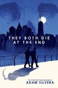 They Both Die at the End - Adam Silvera