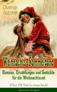 Cover-Bild zum Titel 'Weihnachts-Sammelband: Romane, Erzählungen und Gedichte für die Weihnachtszeit (Über 250 Titel in einem Buch) - Illustrierte Ausgabe' von 'Charles Dickens, Frances Hodgson Burnett, Brüder Grimm, Martin Luther, Theodor Storm'