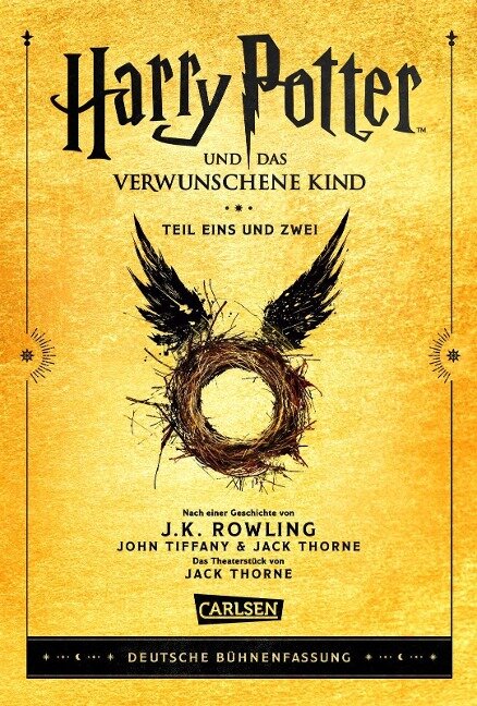 Harry Potter und das verwunschene Kind. Teil eins und zwei (Deutsche Bühnenfassung) (Harry Potter) - J. K. Rowling, John Tiffany, Jack Thorne