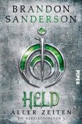 Cover-Bild zum Titel 'Held aller Zeiten' von 'Brandon Sanderson'