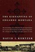 The Kidnapping of Edgardo Mortara - David I Kertzer