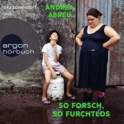 So forsch, so furchtlos - Andrea Abreu