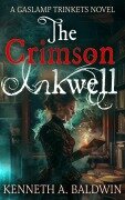 Cover-Bild zum Titel 'The Crimson Inkwell (The Luella Winthrop Trilogy, #1)' von 'Kenneth A. Baldwin'