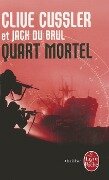 Quart Mortel - Clive Cussler, Jack Du Brul