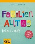 Cover-Bild zum Titel 'Familienalltag locker im Griff' von 'Cordula Nussbaum'