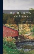 Cover-Bild zum Titel 'The old Town of Berwick' von ''