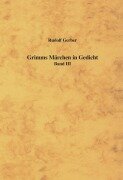 Cover-Bild zum Titel 'Grimms Märchen in Gedicht Band III' von ''